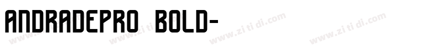 andradepro bold字体转换